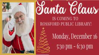 Santa Claus touching his glasses sitting in chair behind festive decor. Statement Santa Claus is coming to Rossford Public Library! Monday, December 16 5:30-6:30 p.m.